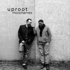 uproot morphem.e